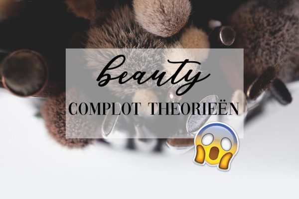 Beauty conspiracy theorieën | Zou het waar zijn?