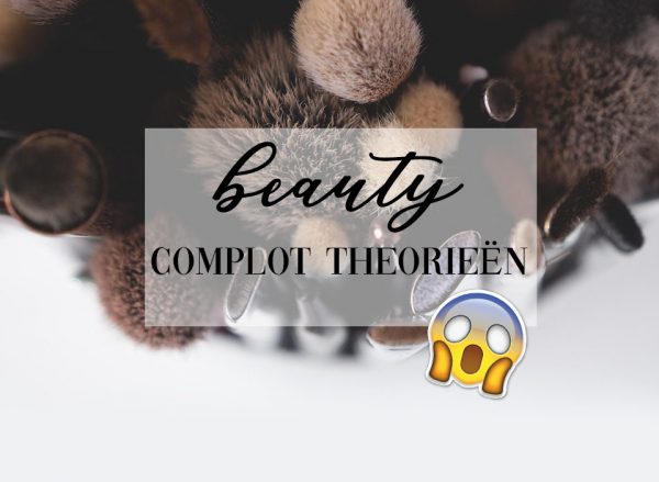 Beauty conspiracy theorieën | Zou het waar zijn?