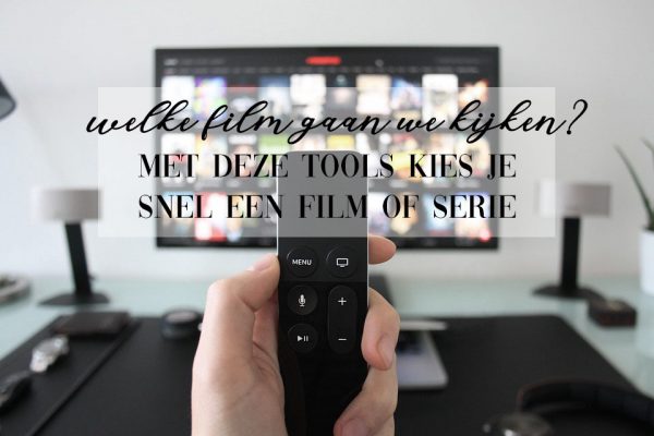 Weet je niet welke film je wil kijken? Met deze tools kies je snel een film of serie
